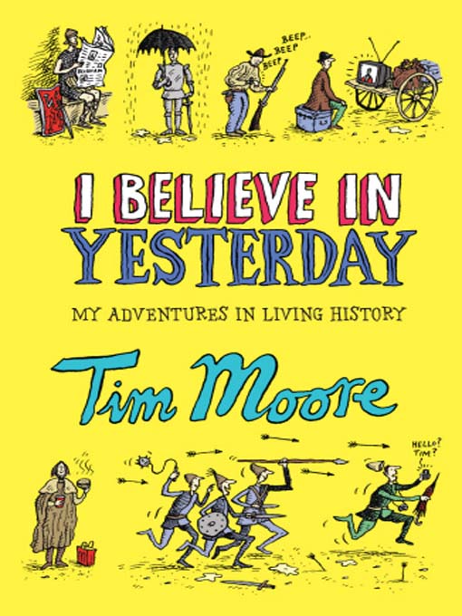 Title details for I Believe In Yesterday by Tim Moore - Available